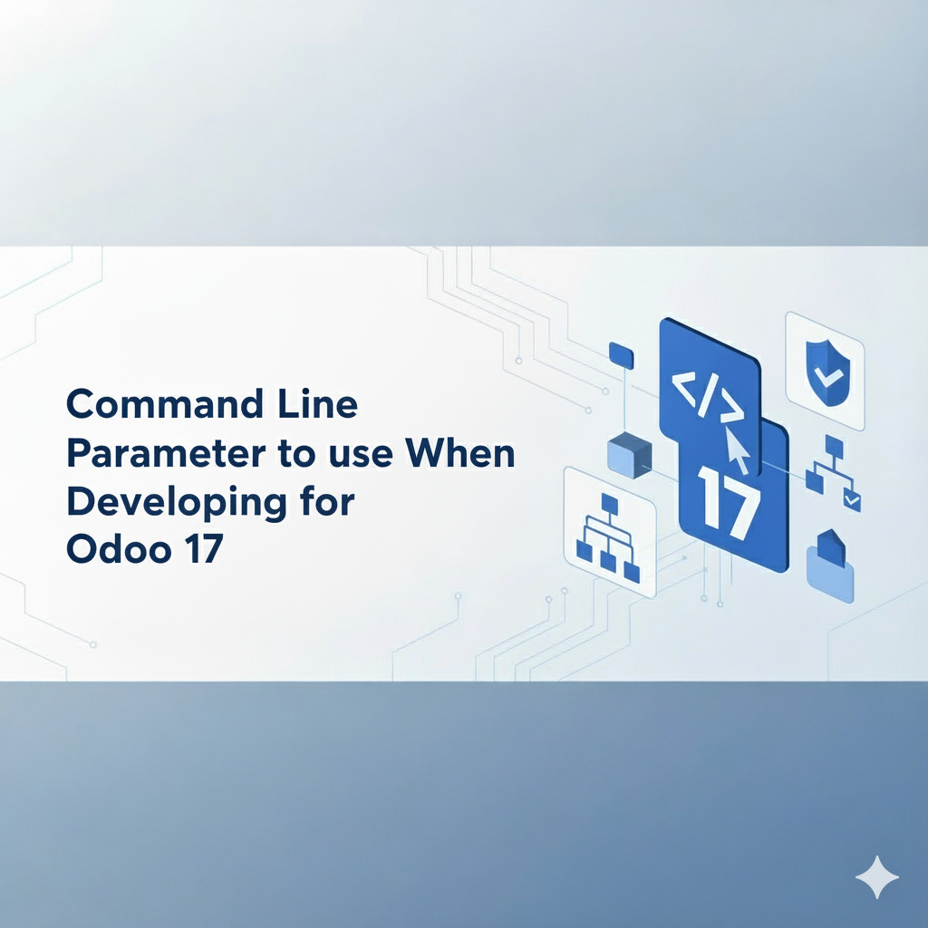 Command Line Parameter to use When Developing for Odoo 17